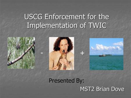 USCG Enforcement for the Implementation of TWIC