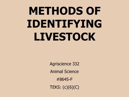 METHODS OF IDENTIFYING LIVESTOCK