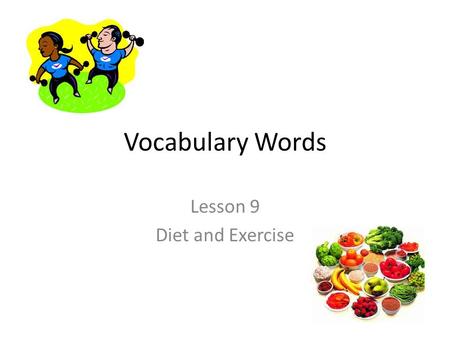 Lesson 9 Diet and Exercise