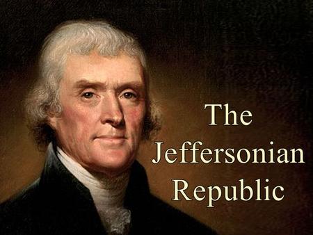 1807-1817 The Trials of the Jeffersonians 1817-1824 The Era of Good Feeling? 1800-1806 The Triumph of the Jeffersonians 1801-1835 The Marshall Court.