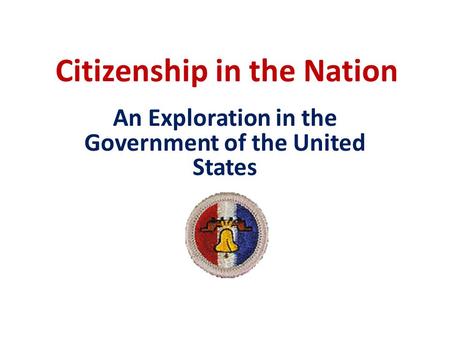 Citizenship in the Nation An Exploration in the Government of the United States.