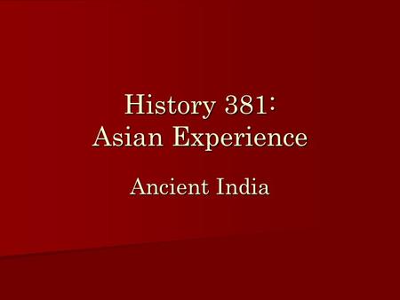 History 381: Asian Experience Ancient India. Key terms Harappa Harappa Aryans Aryans Raja/Maharaja Raja/Maharaja Dharma Dharma Arthasastra Arthasastra.