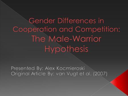  Humans have a long history of intergroup conflict › Identify easily with groups › Will work hard to defend their group  A lot of research has been.