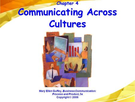 Chapter 4 Communicating Across Cultures