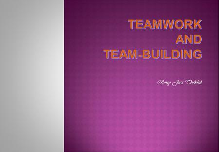 TEAMWORK AND TEAM-BUILDING