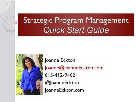 Strategic Program Management Quick Start Guide Joanne Eckton JoanneEckton.com.