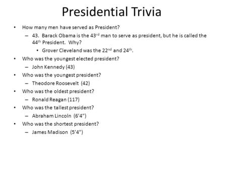 Presidential Trivia How many men have served as President?