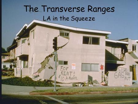 The Transverse Ranges LA in the Squeeze. The coastline from Ventura to Point Conception beyond Santa Barbara is unusual in that it faces south, not west,