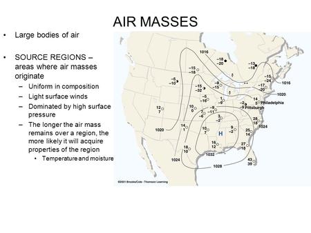 AIR MASSES Large bodies of air