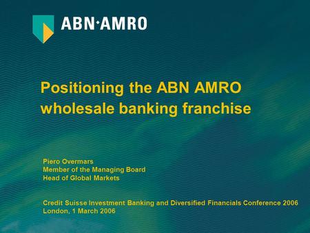 Positioning the ABN AMRO wholesale banking franchise