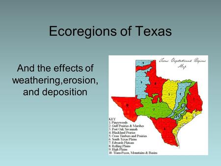 And the effects of weathering,erosion, and deposition