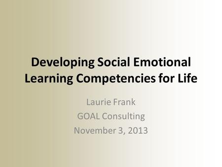 Developing Social Emotional Learning Competencies for Life