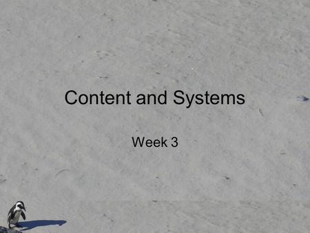 Content and Systems Week 3. Today’s goals Obtaining, describing, indexing content –XML –Metadata Preparing for the installation of Dspace –Computers available.