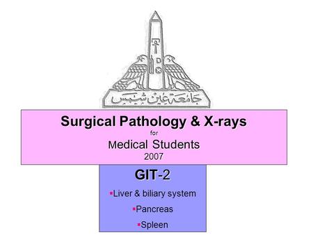 Surgical Pathology & X-rays for Medical Students 2007