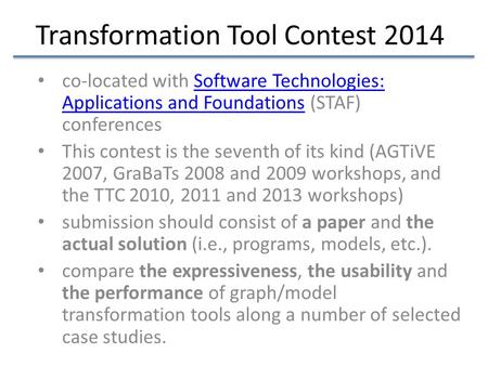 Transformation Tool Contest 2014 co-located with Software Technologies: Applications and Foundations (STAF) conferencesSoftware Technologies: Applications.