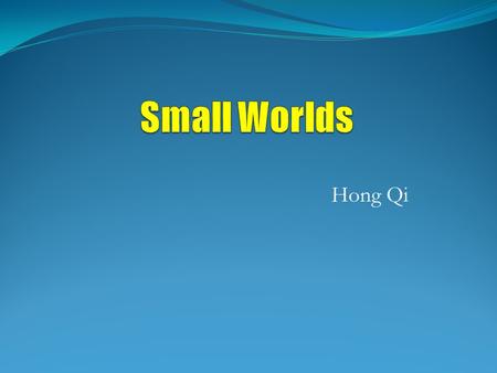 Hong Qi. Strong and Weak Ties In the late 1960s, Mark Granovetter interviewed dozens of managerial and professional workers, asking them who helped them.