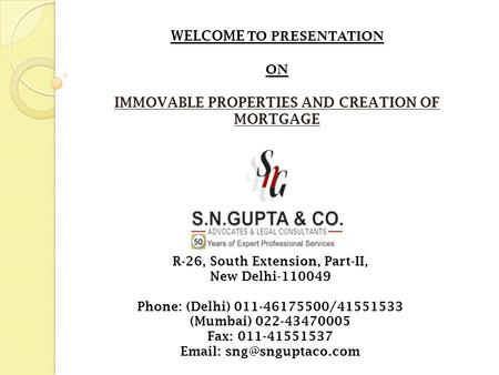 WELCOME TO PRESENTATION IMMOVABLE PROPERTIES AND CREATION OF MORTGAGE