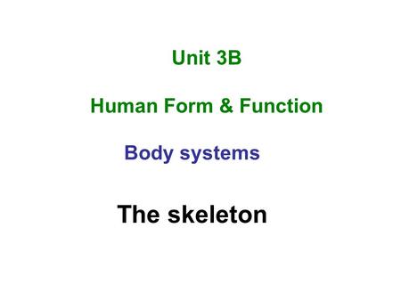 Unit 3B Human Form & Function