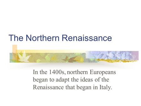 The Northern Renaissance