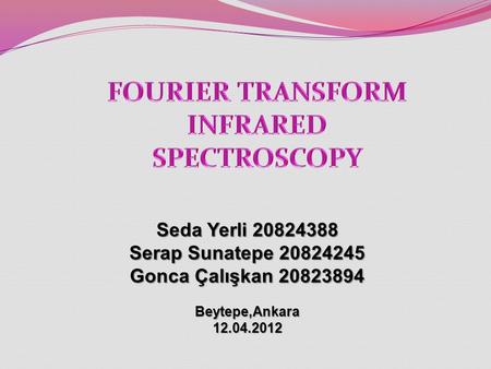 FOURIER TRANSFORM INFRARED SPECTROSCOPY