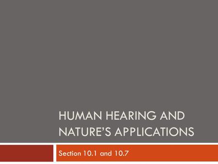 Human Hearing and Nature’s Applications