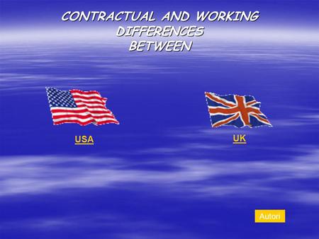 CONTRACTUAL AND WORKING DIFFERENCES BETWEEN USA UK Autori.