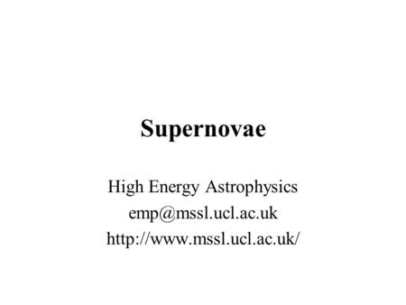 Supernovae High Energy Astrophysics