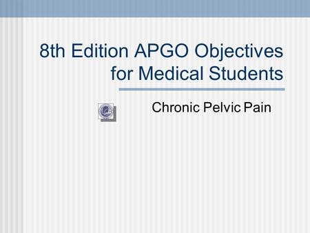 8th Edition APGO Objectives for Medical Students