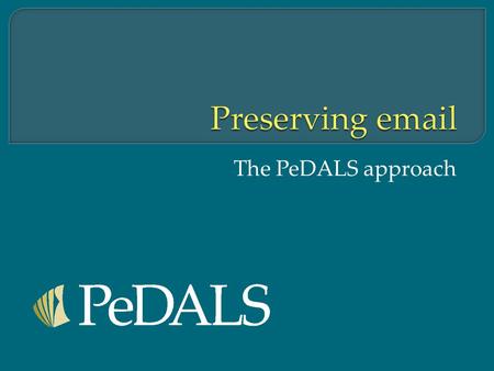 The PeDALS approach.  Pete Watters Arizona State Library, project coordinator  Richard Pearce-Moses Clayton State University, Georgia,