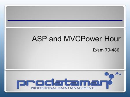 ASP and MVCPower Hour Exam 70-486.