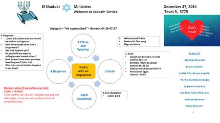 1 El Shaddai Ministries December 27, 2014 Welcome to Sabbath Service! Tevet 5, 5775 Psalm 117 1 O praise the L ORD, all you nations: praise him, all you.