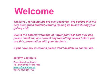 Thank you for using this pre-visit resource. We believe this will help strengthen student learning leading up to and during your gallery visit. Due to.