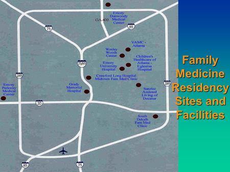 Family Medicine Residency Sites and Facilities. The medical staff at EDMC are Emory faculty, and the remainder are community physicians. This profile.