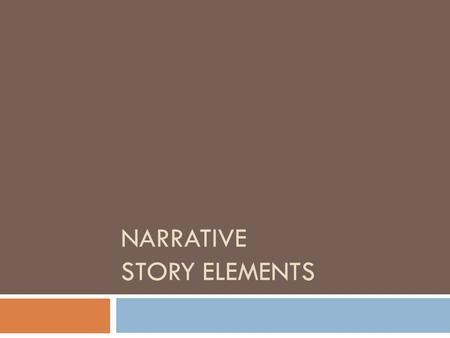 Narrative story elements