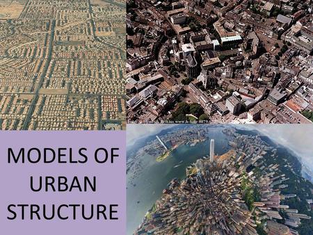 MODELS OF URBAN STRUCTURE.