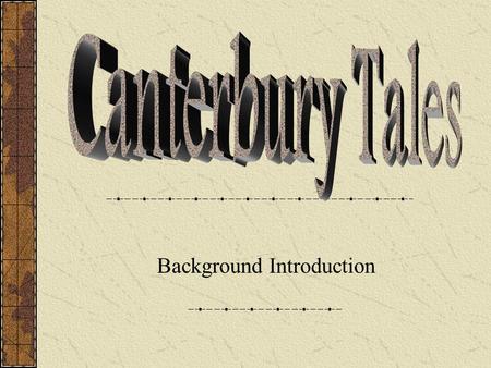 Background Introduction. The Journey Begins... Chaucer uses a religious pilgrimage to the shrine of Thomas a’ Beckett to display all segments of medieval.