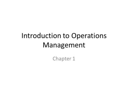 Introduction to Operations Management