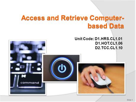 Access and Retrieve Computer-based Data