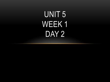 UNIT 5 WEEK 1 DAY 2 REINFORCE THE THEME Page 8, Unlock the Past- Build the Future Do you think these photos show now or then? What do these photos show.