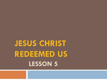 JESUS CHRIST REDEEMED US