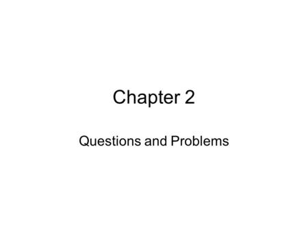 Questions and Problems