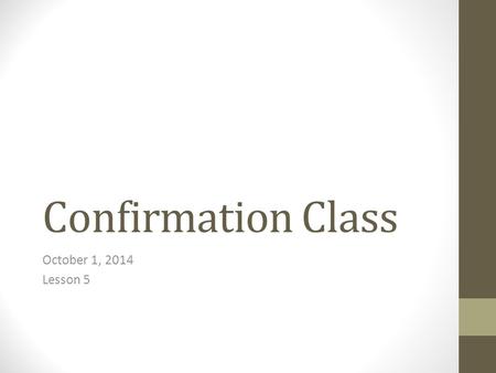 Confirmation Class October 1, 2014 Lesson 5. Jesus Christ Redeemed Us Redeem = to buy back, set free Read “What does this mean? From The Second Article”