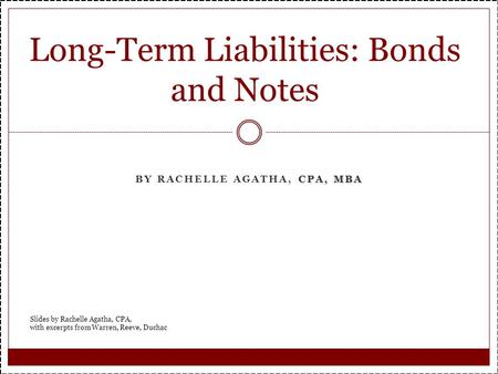 Long-Term Liabilities: Bonds and Notes