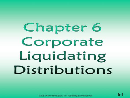 6-1 ©2011 Pearson Education, Inc. Publishing as Prentice Hall.