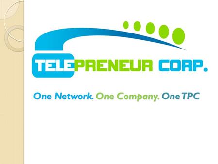 One Network. One Company. One TPC