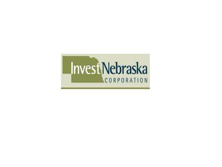 Mission Statement “ Invest Nebraska promotes capital formation for, and provides operating assistance to, high impact entrepreneurs and investors in Nebraska.”