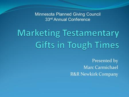 Marketing Testamentary Gifts in Tough Times