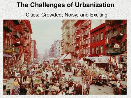 The Challenges of Urbanization