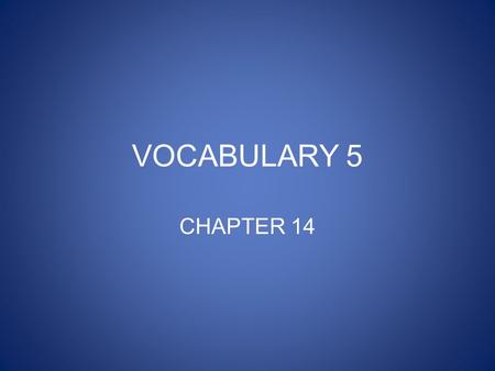 VOCABULARY 5 CHAPTER 14. averse How does Michael Moore feel about the death penalty?