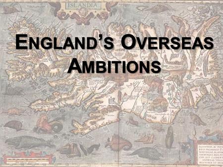 Prologue to Elizabethan Exploration – 1266—Marco Polo & trade routes with Asia – 1492—Christopher Columbus & the discovery of the New World – 1570’s—Spanish.